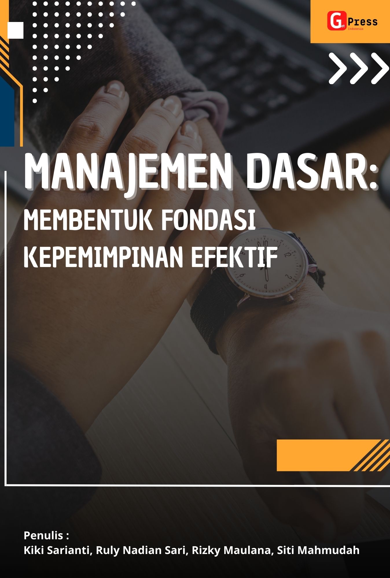 Manajemen Dasar: Membentuk Fondasi Kepemimpinan Efektif